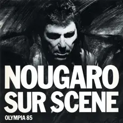 Sur scène (Live à Olympia 1985) - Claude Nougaro