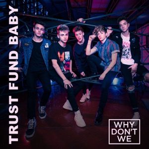 Why Don't We - Trust Fund Baby - Line Dance Musique