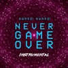 Never Game Over (Instrumental) [Instrumental] - EP