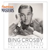 Bing Crosby Rediscovered: The Soundtrack (American Masters), 2014