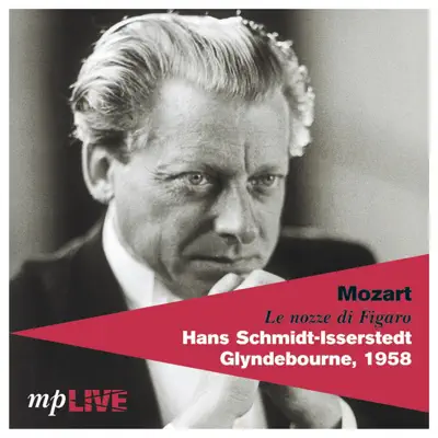 Mozart le nozze di Figaro, Hans Schmidt-Isserstedt, Glyndebourne, 1958 (Live) - Royal Philharmonic Orchestra