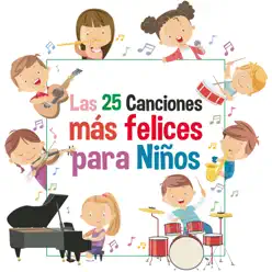Las 25 Canciones Más Felices para Niños - The Countdown Kids Las 25 Canciones Más Felices para Niños - The Countdown Kids