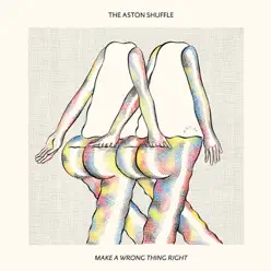 Make a Wrong Thing Right (Extended Mix) - Single [feat. Micah Powell] - Single - The Aston Shuffle
