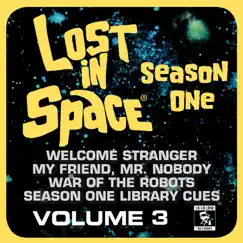 Lost in Space, Vol. 3: Welcome Stranger / My Friend, Mr. Nobody / War of the Robots / Library Cues (Television Soundtrack) by Various Artists album reviews, ratings, credits