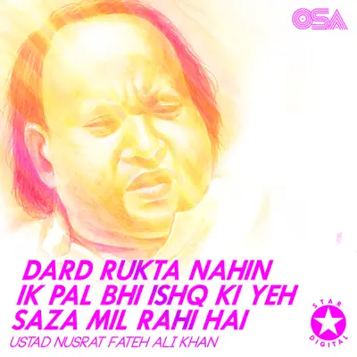 Dard Rukta Nahin Ik Pal Bhi Ishq Ki Yeh Saza Mil Rahi Hai - EP - Nusrat Fateh Ali Khan