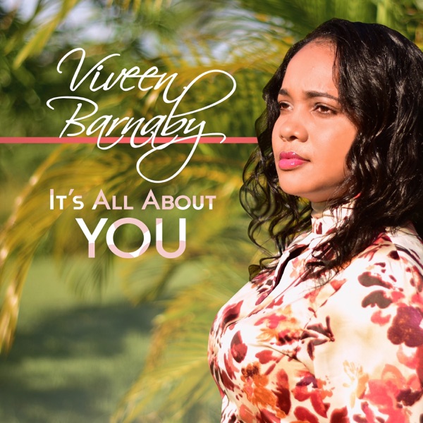 Viveen Barnaby - It's All About You