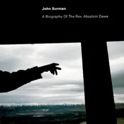 A Biography of the Rev. Absalom Dawe by John Surman album reviews, ratings, credits