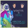 Winter Is Here (feat. Chris Webby) - Single album lyrics, reviews, download
