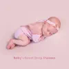 Baby's Sweet Deep Dreams: 30 Piano Relaxing Lullabies for Newborns & Babies Deep Sleep & Relaxation album lyrics, reviews, download