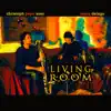 Living Room album lyrics, reviews, download