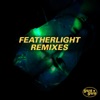 Featherlight (Remixes) - Single