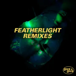 Featherlight (Remixes) - Single - Gus Gus Featherlight (Remixes) - Single - Gus Gus