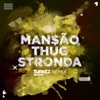 Mansão Thug Stronda (Turkez Remix) - Single