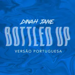 Bottled Up (feat. Ty Dolla $ign) [Versão Portuguesa] - Single - Dinah Jane