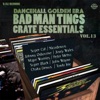 Dancehall Golden Era (Badman Tings) Vol. 13, 2016