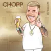 Chopp Garotinho song lyrics