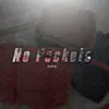 Stream & download No Pockets - Single