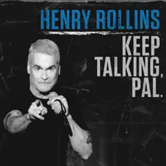 Keep Talking, Pal by Henry Rollins album reviews, ratings, credits