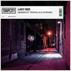 Lady Bee - Murder (feat. Tropkillaz & Oktavian)