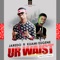 Ur Waist (feat. Kuami Eugene) - Jaredo lyrics