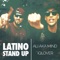 Latino Stand Up (feat. iQlover) - Ali Aka Mind lyrics