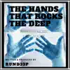 The Hands That Rocks the Deep album lyrics, reviews, download