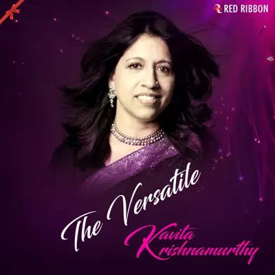 The Versatile Kavita Krishnamurthy - Single - Kavita Krishnamurthy
