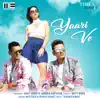 Yaari Ve - Single album lyrics, reviews, download