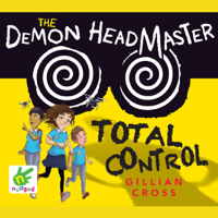 Gillian Cross - The Demon Headmaster: Total Control artwork