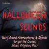 Halloween Sounds - Scary Sound Athmospheres & Effects to Get the Creeps, Shiver, Frighten, Fear album lyrics, reviews, download