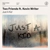 Just a Kid (feat. Kevin Writer) - Single