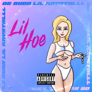 Lil Hoe (feat. Lil krystalll) - Single