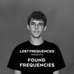 Lost Frequencies Presents Found Frequencies (DJ Mix) - Lost Frequencies