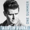 One Summer - Austin Burke lyrics