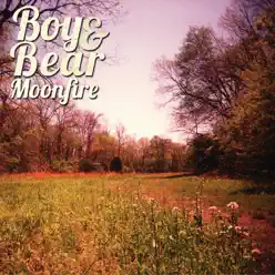 Moonfire (Deluxe Edition) - Boy and Bear