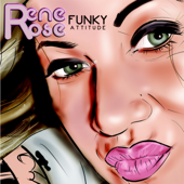 Funky Attitude - Rene Rose