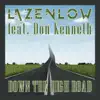 Down the High Road (feat. Don Kenneth) - Single album lyrics, reviews, download