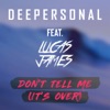 Don't Tell Me (It’s Over) [feat. Lucas James] - Single