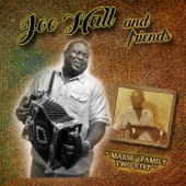 Joe Hall - Masse´ Family Two Step feat. Forest Huval,Paul Lavan,Carol Palms,Mark Palms