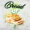Bread Up (feat. Lil Byron) - UU lyrics