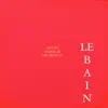 Le Bain (feat. Rouge & Faisal 5k) - Single album lyrics, reviews, download