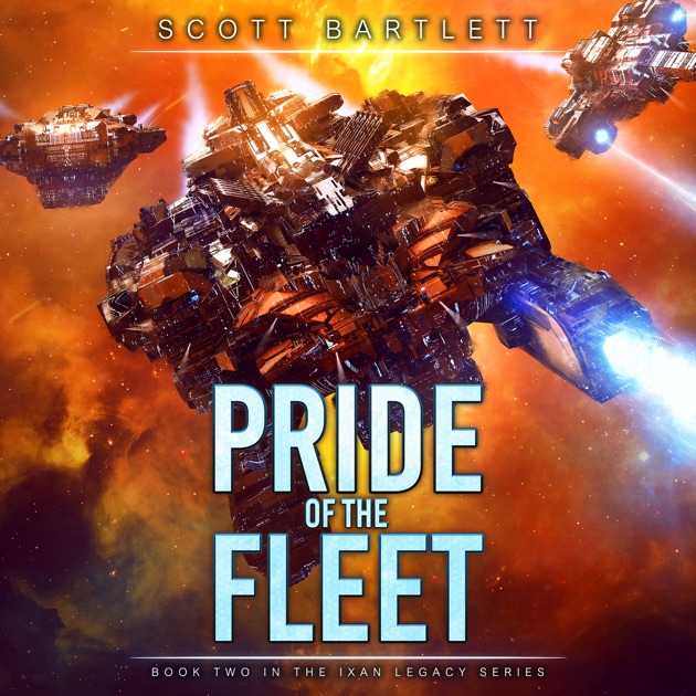 Pride Of The Fleet Ixan Legacy Book 2 Unabridged By - 