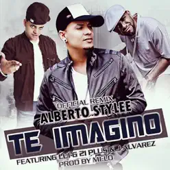 Te Imagino (feat. Luigi 21 Plus & J Alvarez) - Single - Alberto Stylee