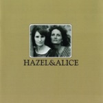 Hazel Dickens & Alice Gerrard - Mining Camp Blues