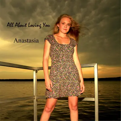 All About Loving You - Single - Anastasia