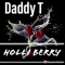 Holli Berry - Daddy T lyrics