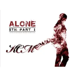 Alone, Pt. 1 - KCM Alone, Pt. 1 - KCM