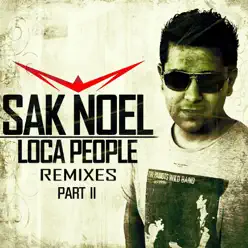 Loca People (Remixes Part II) - EP - Sak Noel