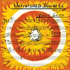 Unfinished Business by Jimmy Smith album reviews, ratings, credits