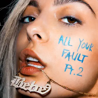 All Your Fault: Pt. 2 - EP - Bebe Rexha